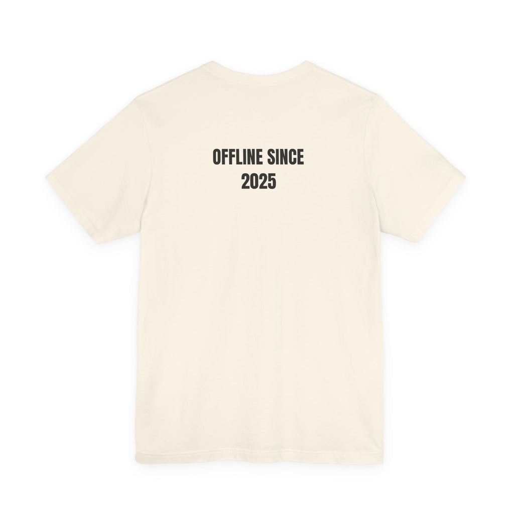 OFFLINE SOCIETY™ No Signal T-Shirt