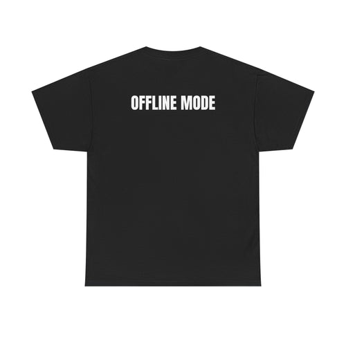 OFFLINE MODE Tee