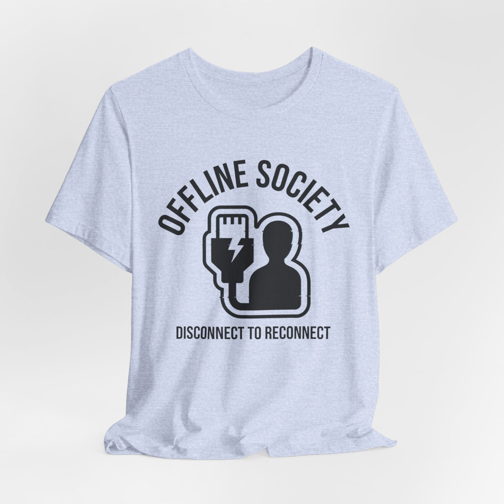 Offline Society Disconnect Tee