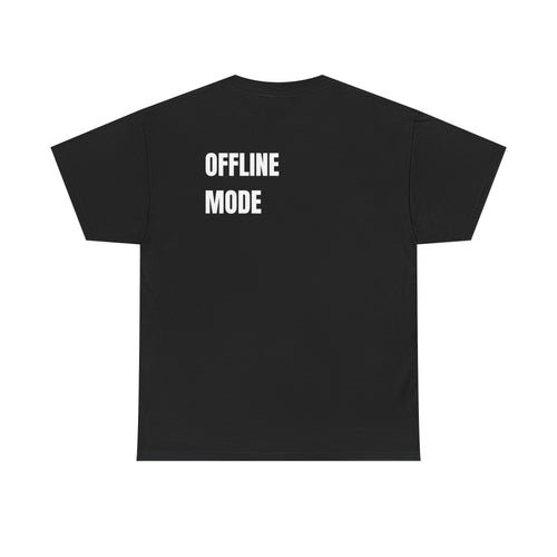 OFFLINE MODE Tee