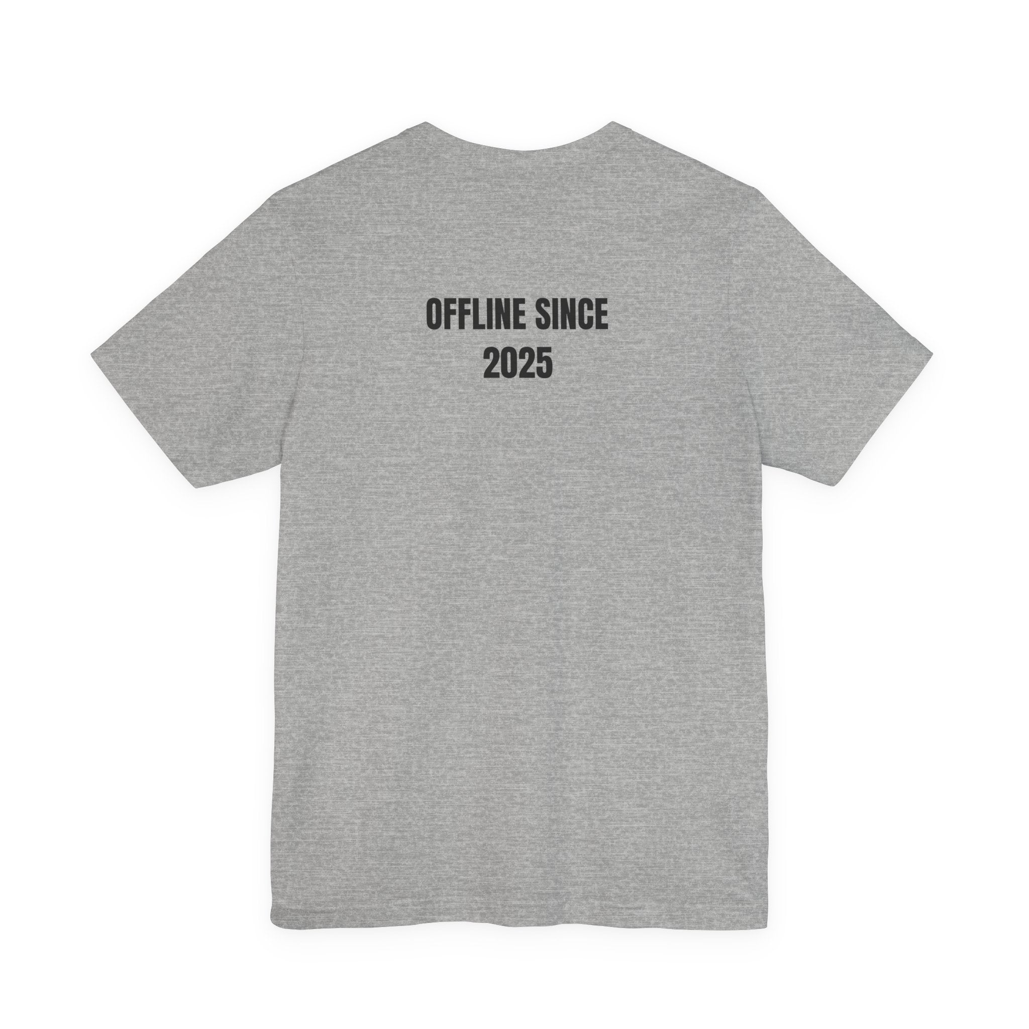 OFFLINE SOCIETY™ No Signal Tee